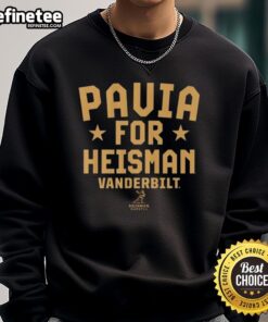 Diego Pavia for Heisman sweatshirt featuring Vanderbilt Commodores football logo in bold colors.