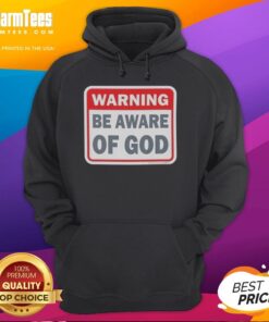Official Warning Be Aware Of God Hoodie featuring bold text design on a stylish black hoodie, perfect for casual wear.