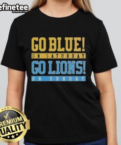 Ladies tee featuring 'Go Blue on Saturday, Go Detroit Lions on Sunday' design, perfect for football fans.