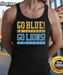 Original Go Blue On Saturday Go Detroit Lions On Sunday Tank Top featuring a bold sports design for fans.