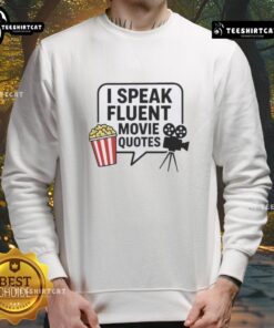 Original I Speak Fluent Movie Quotes Sweatshirt in cozy fabric, perfect for film lovers and casual wear.
