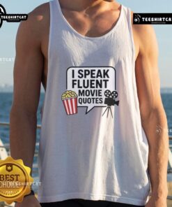Original I Speak Fluent Movie Quotes Tank Top featuring a stylish design perfect for movie lovers and quote enthusiasts.
