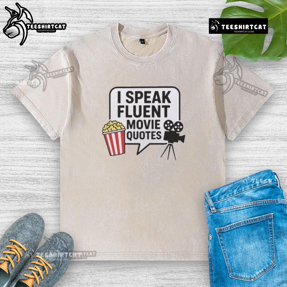 original-i-speak-fluent-movie-quotes-washed-t-shirt Alt Text: Original I Speak Fluent Movie Quotes washed t-shirt featuring a humorous design for film lovers.