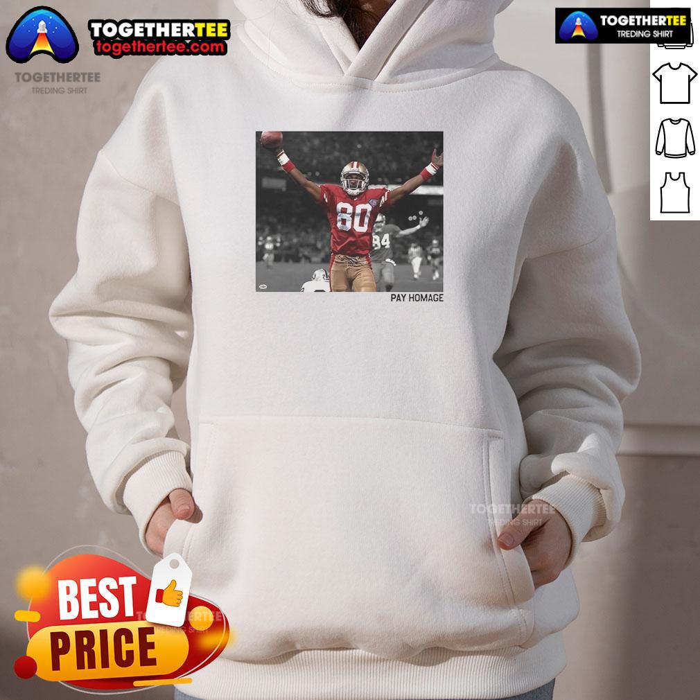 Original Jerry Rice San Francisco 49Ers Nfl Pay Homage Hoodie Alt Text: Original Jerry Rice San Francisco 49ers NFL Pay Homage Hoodie featuring bold graphics and comfortable design.