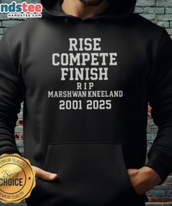 Original Marshawn Kneeland Rise Compete Finish Rip Hoodie 2001-2025 displayed in vibrant colors and stylish design.