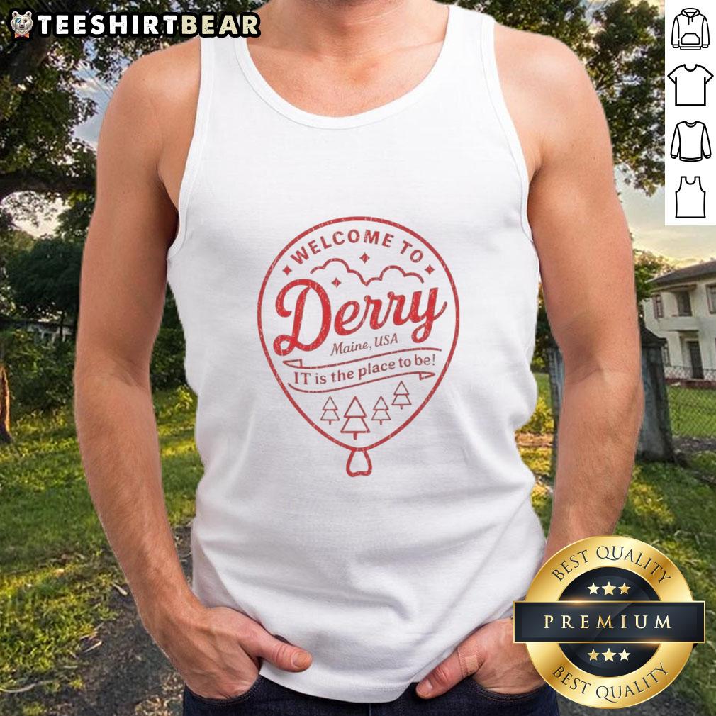 premium-balloon-welcome-to-derry-maine-usa-it-is-the-place-to-be-tank-top Alt Text: Premium balloon tank top featuring Welcome to Derry, Maine, USA - It is the place to be design for stylish summer wear.