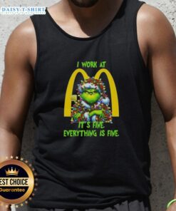 Premium Grinch Christmas Tree tank top featuring 'I Work At McDonald's, It's Fine, Everything Is Fine' design.