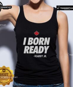 Premium I Born Ready Vladimir Guerrero Jr Toronto Blue Jays T-Shirt - Image 4
