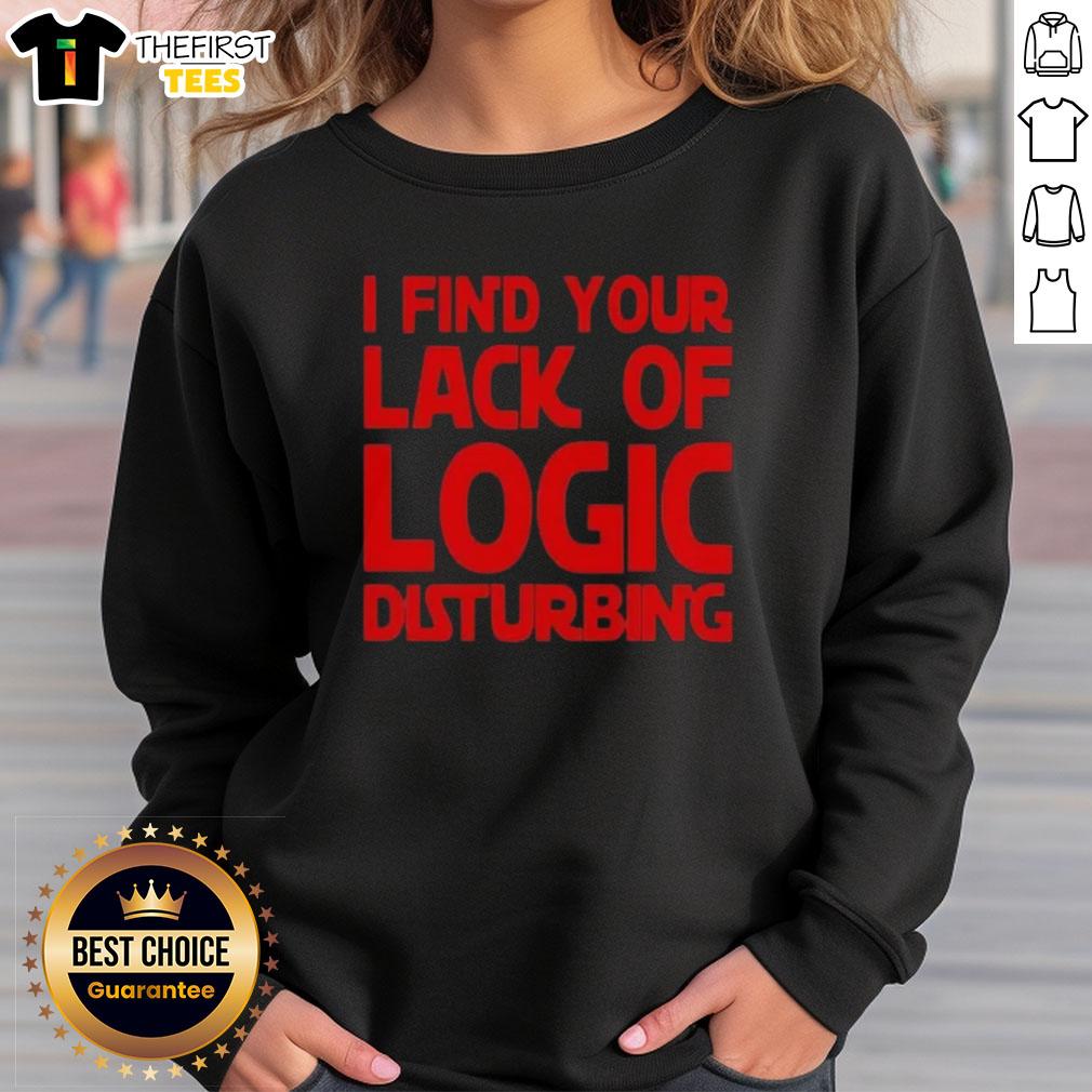 premium-i-find-your-lack-of-logic-disturbing-sweatshirt Premium 'I Find Your Lack of Logic Disturbing' sweatshirt in black, showcasing a bold graphic design for unique style.