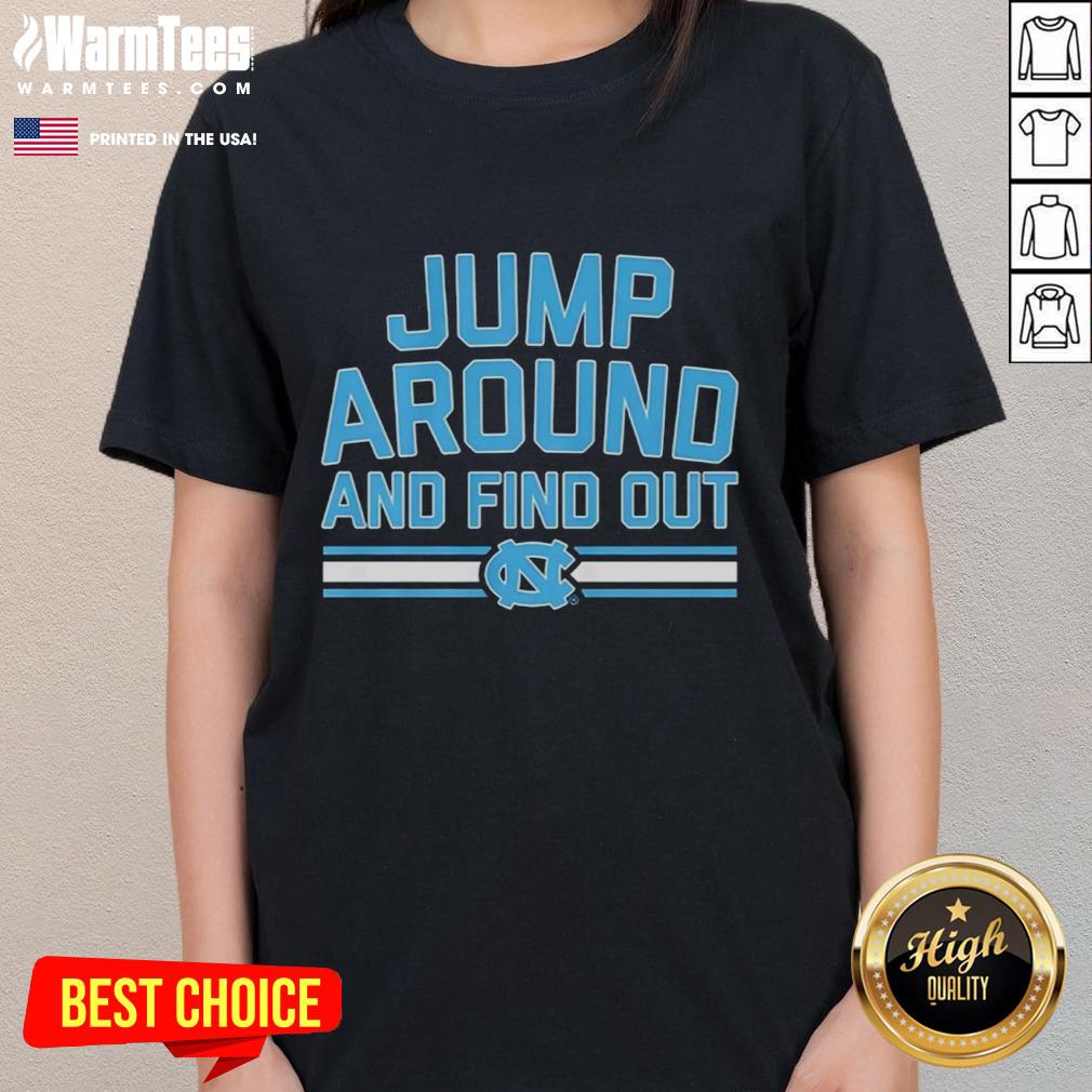 premium-north-carolina-tar-heels-basketball-jump-around-and-find-out-ladies-tee Premium North Carolina Tar Heels Basketball Ladies Tee featuring 'Jump Around and Find Out' design for fans.