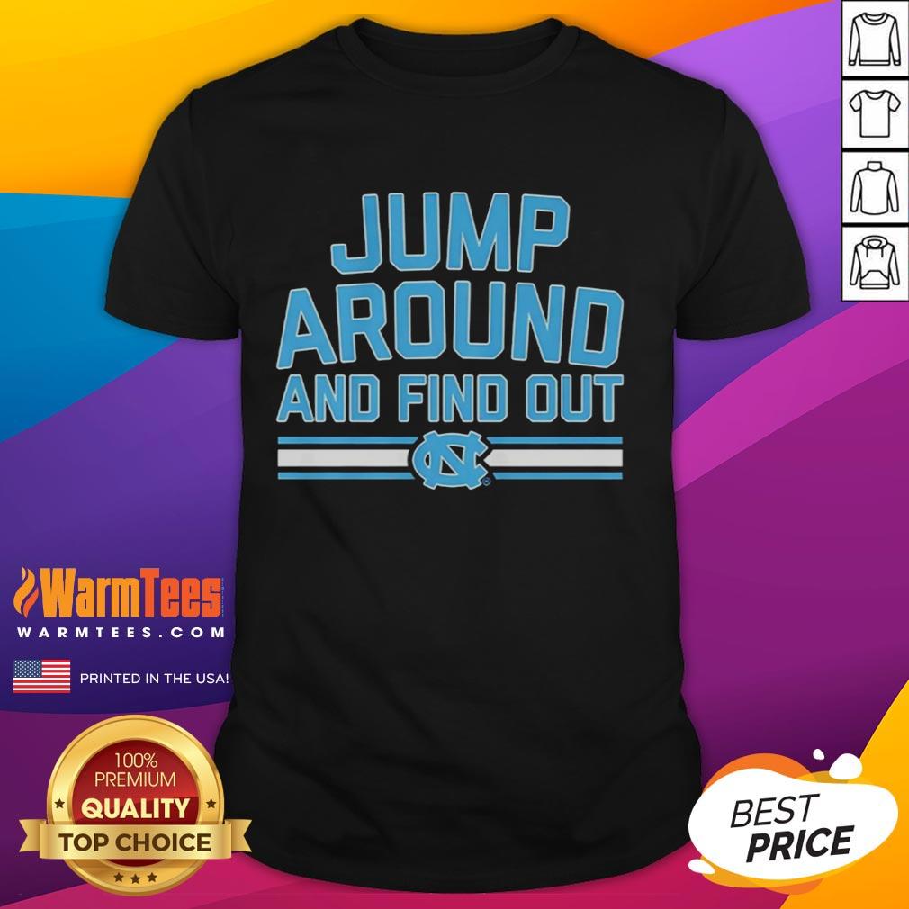 premium-north-carolina-tar-heels-basketball-jump-around-and-find-out-t-shirt Alt Text: Premium North Carolina Tar Heels Basketball Jump Around And Find Out T-Shirt featuring vibrant team colors and logo.