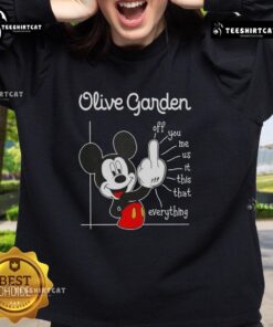 Premium Olive Garden X Mickey Fluff Off You Me Us This That Everything T-Shirt - Image 5