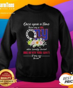 Alt Text: Premium sweatshirt featuring 'Once Upon A Time There Was A Girl Who Really Loved Horses And New York Giants' design.