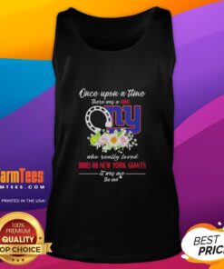 Alt Text: Premium tank top featuring the phrase Once Upon A Time There Was A Girl Who Really Loved Horses and New York Giants.