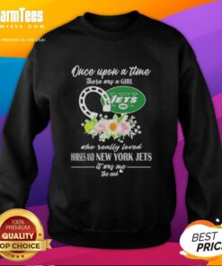 Alt Text: Premium sweatshirt featuring 'Once Upon A Time There Was A Girl Who Loved Horses & New York Jets' design.