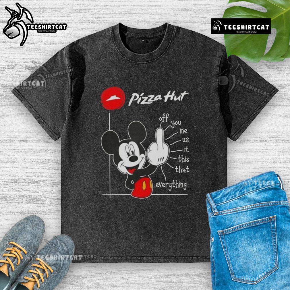 premium-pizza-hut-x-mickey-fluff-off-you-me-us-it-this-that-everything-washed-t-shirt Premium Pizza Hut x Mickey Fluff Off You Me Us It This That Everything T-Shirt displayed on a vibrant background.