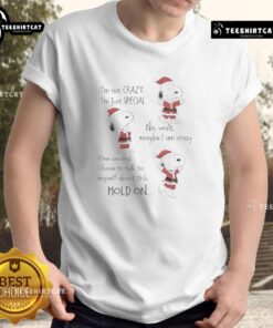Premium Snoopy Christmas 'Im Not Crazy, Im Just Special' T-Shirt featuring a festive design perfect for holiday cheer.