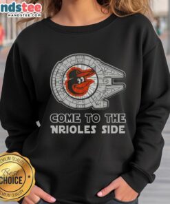 Premium Star Wars Come to the Baltimore Orioles side sweatshirt featuring vibrant graphics and a comfortable fit.