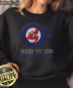 Premium Star Wars Come To The Cleveland Indians Side Sweatshirt featuring vibrant graphics and cozy design for fans.