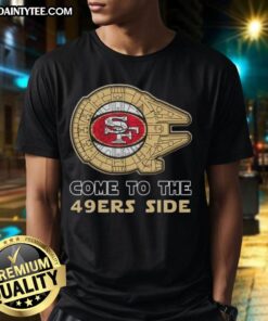 Premium Star Wars Come To The San Francisco 49ers Side T-Shirt featuring iconic characters and team logo design.