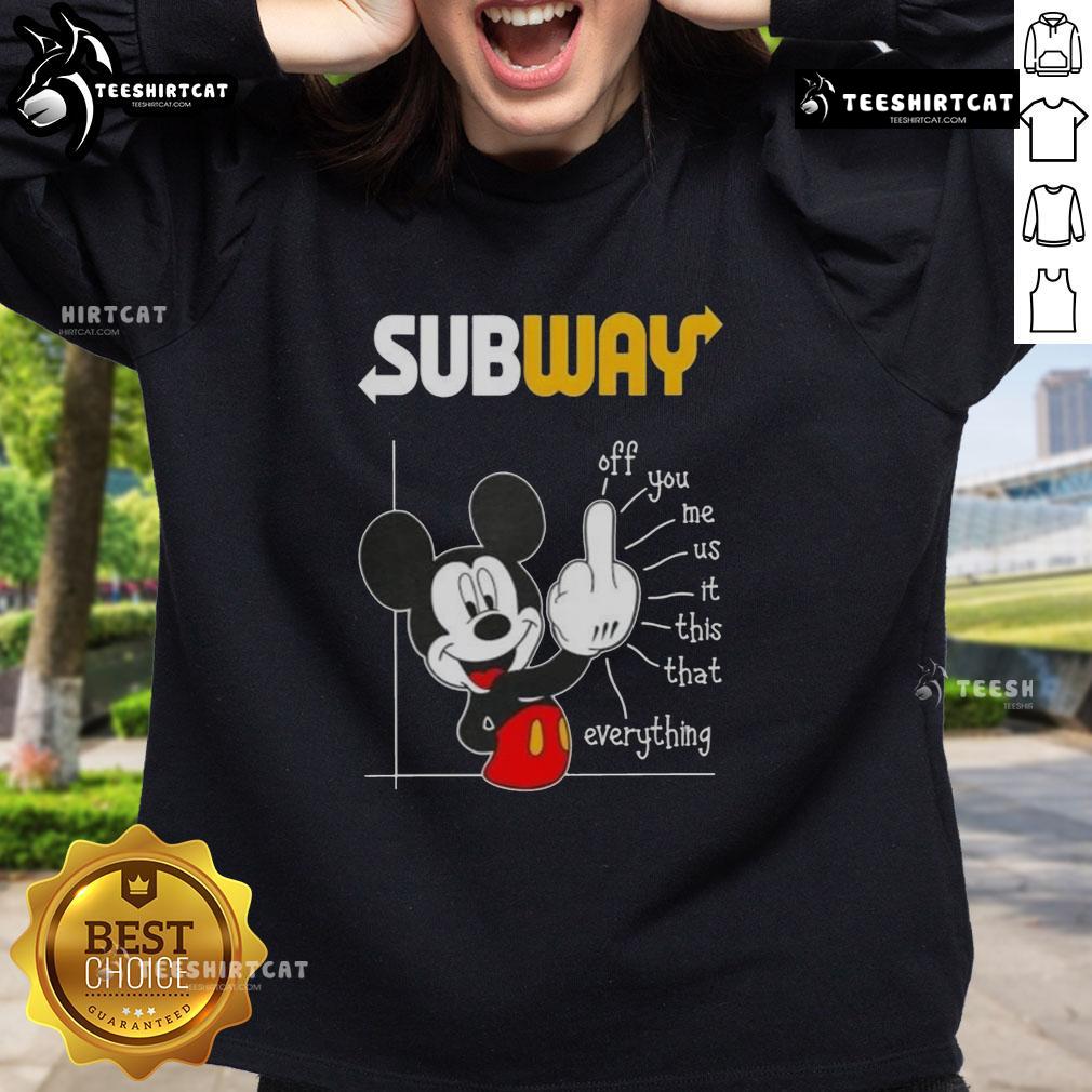 premium-subway-x-mickey-fluff-off-you-me-us-it-this-that-everything-sweatshirt Premium Subway X Mickey Fluff Off You Me Us It This That Everything T-Shirt - Image 5