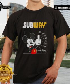 Alt Text: Premium Subway X Mickey Fluff Off T-Shirt featuring You Me Us It This That Everything design in vibrant colors.