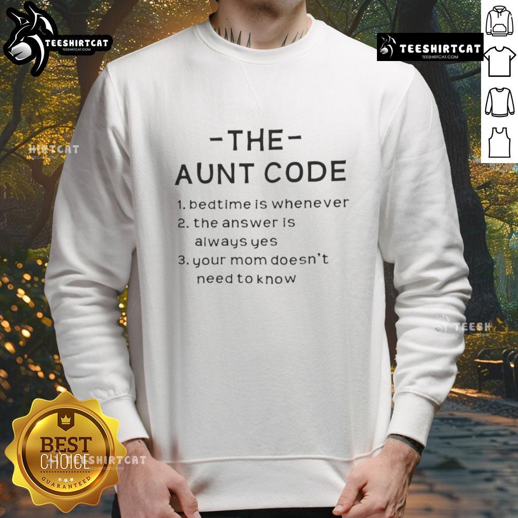 premium-the-aunt-code-bedtime-is-whenever-the-answer-is-always-yes-your-mom-doesnt-need-to-know-sweatshirt Premium The Aunt Code Bedtime Sweatshirt featuring fun text design 'Bedtime Is Whenever' on cozy fabric.