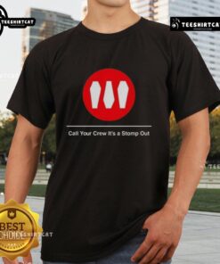 Premium Train Call Your Crew It's A Stomp Out T-Shirt featuring a vibrant design, perfect for train enthusiasts and fans.