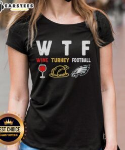 Premium Wine Turkey Philadelphia Eagle Football Thanksgiving Ladies Tee featuring festive design for holiday celebrations.