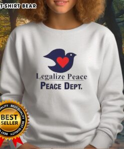 Pretty Legalize Peace sweatshirt featuring a serene dove design, promoting love and peace, perfect for casual wear.