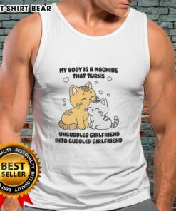 Cute cat tank top featuring 'My Body Is A Machine' slogan, perfect for showing off your cuddly girlfriend style.