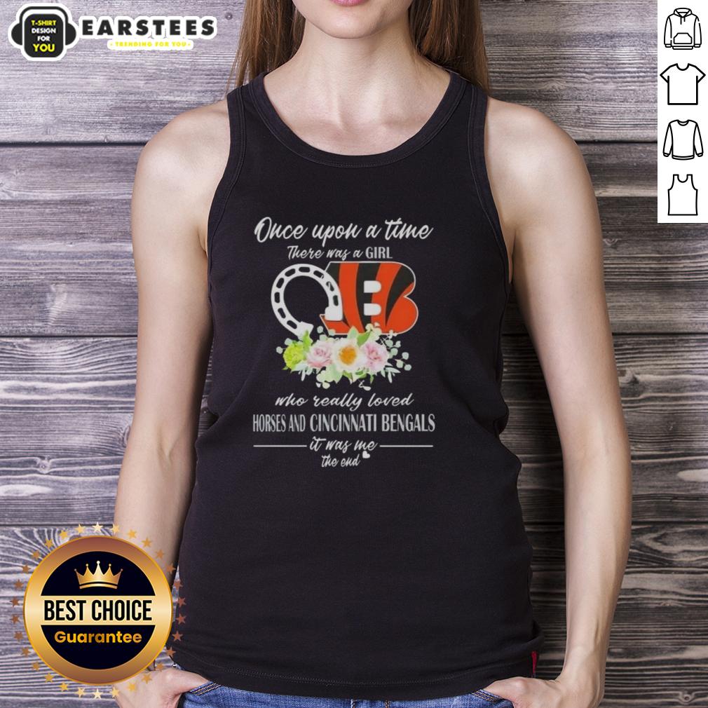 pretty-once-upon-a-time-there-was-a-girl-who-really-loved-horses-and-cincinnati-bengals-it-was-me-the-end-tank-top Pretty tank top featuring 'Once Upon A Time There Was A Girl Who Loved Horses and Cincinnati Bengals' design.