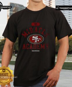 Alt Text: Pretty San Francisco 49ers NFL Miracle Academy Nahmias T-Shirt in vibrant colors, perfect for fans and casual wear.