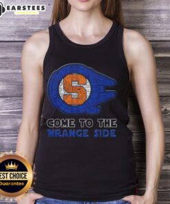 Pretty Star Wars Come to the Syracuse Orange Side tank top featuring vibrant graphics and a stylish design for fans.