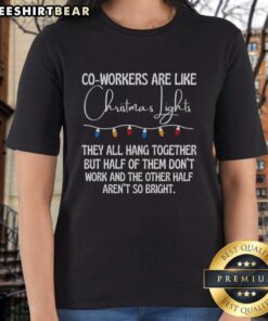 Top Co-Workers Are Like Christmas Lights Ladies Tee featuring a festive design, perfect for holiday office spirit.