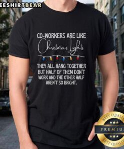Top Co-Workers Are Like Christmas Lights T-Shirt featuring a colorful, festive design perfect for holiday celebrations.