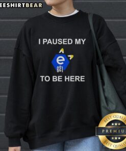 Cozy 'Top I Paused My E621 To Be Here' sweatshirt displayed on a mannequin, perfect for fans of E621 culture and humor.