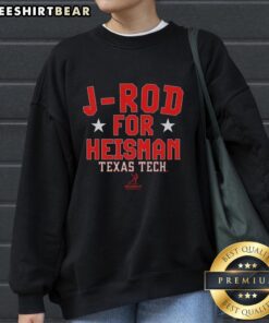 Jacob Rodriguez sweatshirt for Heisman featuring Top J-Rod design, perfect for Texas Tech Red Raiders football fans.
