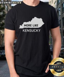 Top More Like Kensucky Map T-Shirt featuring a colorful state map design for Kentucky enthusiasts and travelers.