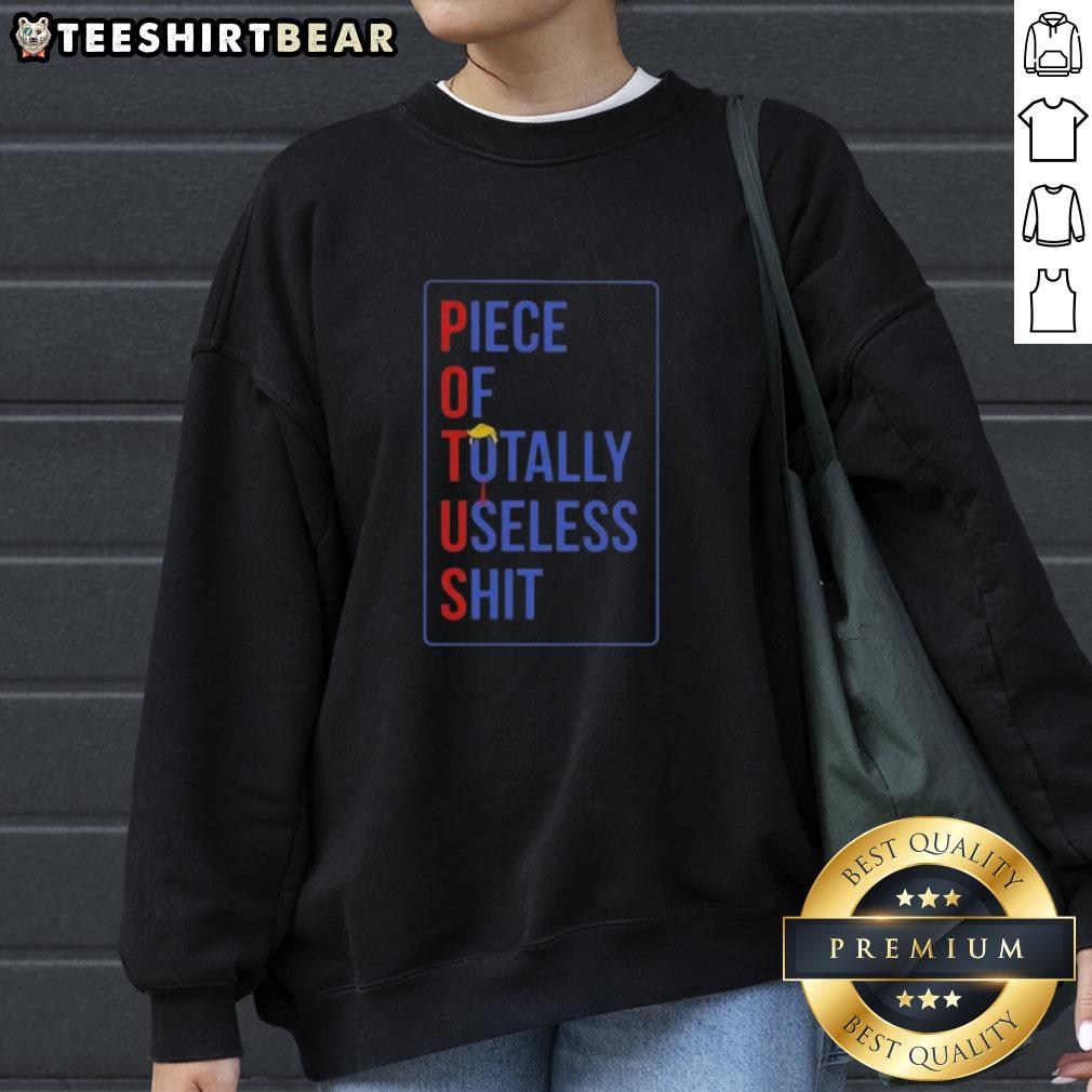 top-potus-piece-of-totally-useless-shit-donald-trump-hair-sweatshirt Donald Trump hair sweatshirt featuring 'Totally Useless Shit' design, perfect for political humor and satire lovers.