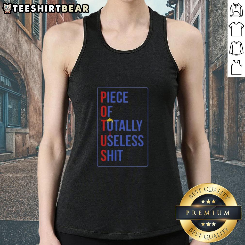 top-potus-piece-of-totally-useless-shit-donald-trump-hair-tank-top Donald Trump hair tank top featuring 'Top Potus Piece of Totally Useless Shit' slogan, perfect for humorous fashion.