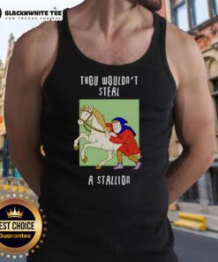 Stylish Top Thou Wouldn't Steal A Stallion Tank Top featuring a bold graphic design, perfect for casual summer wear.