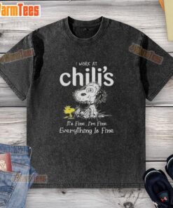 Alt Text: Top Tired Snoopy and Woodstock graphic on a washed t-shirt saying 'I Work at Chili's, It's Fine, I'm Fine, Everything is Fine.'