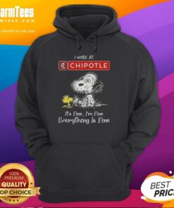 Cozy hoodie featuring Snoopy and Woodstock with 'I work at Chipotle Mexican Grill, it's fine' design for casual wear.