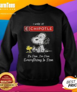 Top Tired Snoopy and Woodstock sweatshirt design for Chipotle fans, featuring 'I work at Chipotle, it's fine' text.