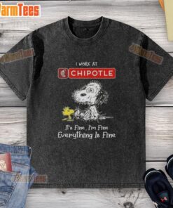 Top tired Snoopy and Woodstock graphic on a washed t-shirt, featuring 'I work at Chipotle Mexican Grill, it's fine' text.