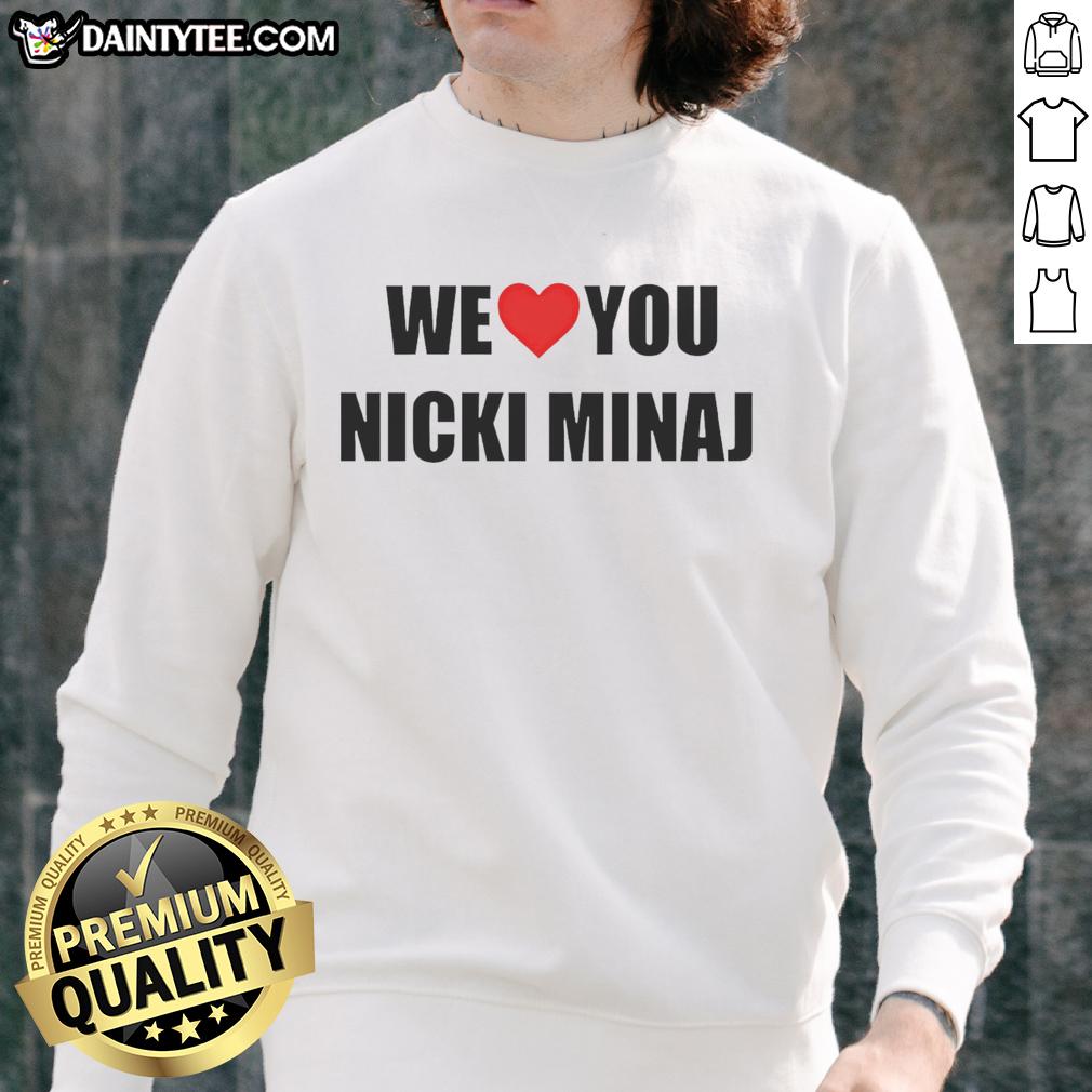 top-we-love-you-nicki-minaj-sweatshirt Alt Text: Cozy Top We Love You Nicki Minaj sweatshirt featuring vibrant colors and bold graphics for fans of the rapper.