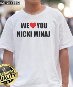 Alt Text: Stylish 'We Love You Nicki Minaj' T-Shirt featuring vibrant colors and bold graphics, perfect for fans.