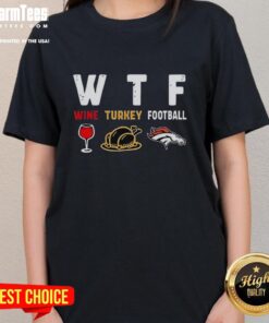 Top Wine Turkey Denver Broncos Football Thanksgiving Ladies Tee featuring a festive design perfect for game day celebrations.