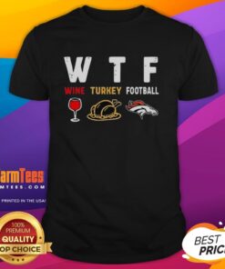 Top Wine Turkey Denver Broncos Football Thanksgiving T-Shirt featuring festive graphics for football fans celebrating the holiday.